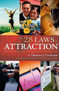 The 28 Laws of Attraction: Stop Chasing Success and Let It Chase You