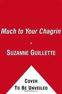 Much to Your Chagrin: A Memoir of Embarrassment