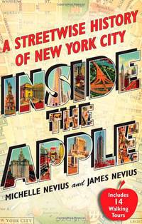 Inside the Apple: A Streetwise History of New York City