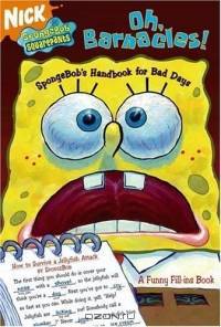 Oh, Barnacles! : SpongeBob
