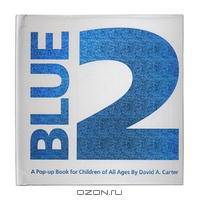 Blue 2: A Pop-up Book for Children of All Ages