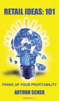 Retail Ideas: 101: Firing Up Your Profitability