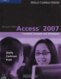 Microsoft Office Access 2007: Complete Concepts and Techniques