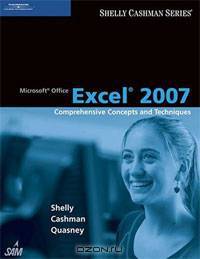 Microsoft Office Excel 2007: Comprehensive Concepts and Techniques