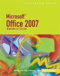 Microsoft Office 2007 Illustrated Introductory, Windows XP Edition