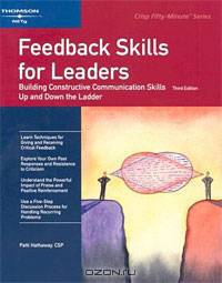 Feedback Skills for Leaders: Building Constructive Communication Skills Up and Down the Ladder