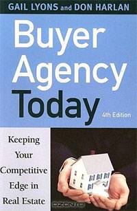 Buyer Agency Today: Keeping Your Competitive Edge in Real Estate