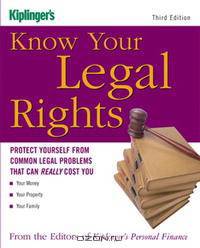 Know Your Legal Rights: Protect Yourself from Common Legal Problems That Can Really Cost You (Kiplinger