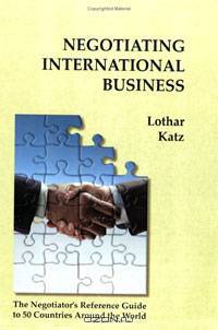 Negotiating International Business: The Negotiator
