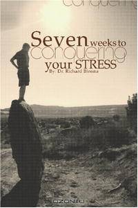Seven Weeks To Conquering Your Stress