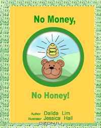 No Money, No Honey!: The key to your child