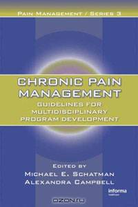 Chronic Pain Management: Guidelines for Multidisciplinary Program Development