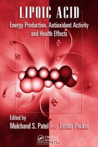 Lipoic Acid: Energy Production, Antioxidant Activity and Health Effects