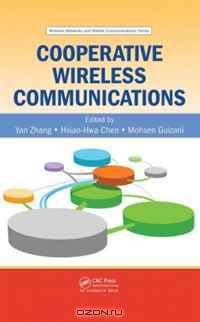 Cooperative Wireless Communications (Wireless Networks and Mobile Communications)