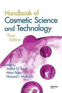 Handbook of Cosmetic Science and Technology, Third Edition