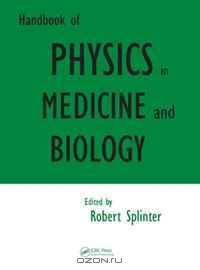 Handbook of Physics in Medicine and Biology