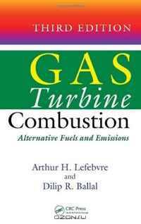 Gas Turbine Combustion: Alternative Fuels and Emissions, Third Edition