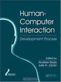 Human-Computer Interaction: Development Process (Human Factors and Ergonomics)