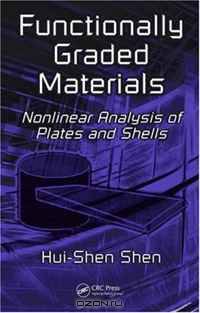 Functionally Graded Materials: Nonlinear Analysis of Plates and Shells