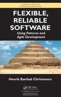 Flexible, Reliable Software: Using Patterns and Agile Development (Chapman & Hall/CRC Textbooks in Computing)