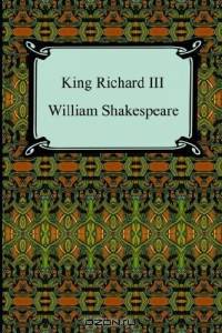 King Richard III (King Richard the Third)