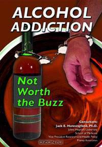 Alcohol Addiction: Not Worth the Buzz