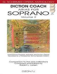 Diction Coach Arias for Soprano Vol. 2 G Schirmer Opera Anthology Bk/3 Cds (Diction Coach - G. Schirmer Opera Anthology)