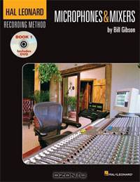 Hal Leonard Recording Method Vol. 1 Microphones and Mixers with CD