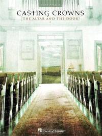 Casting Crowns: The Altar and the Door