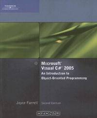 Microsoft Visual C# 2005, An Introduction to Object-Oriented Programming, Second Edition