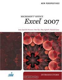 New Perspectives on Microsoft Office Excel 2007, Introductory
