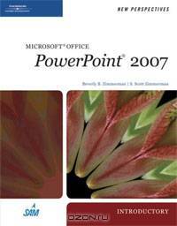 New Perspectives on Microsoft Office PowerPoint 2007, Introductory