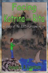 Facing Katrina and Rita: A Story of the 2005 Hurricane Relief Effort