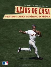 Lejos de casa: Jugadores de beisbol latinos en los Estados Unidos