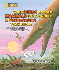 When Dinos Dawned, Mammals Got Munched, and Pterosaurs Took Flight: A Cartoon PreHistory of Life in the Triassic