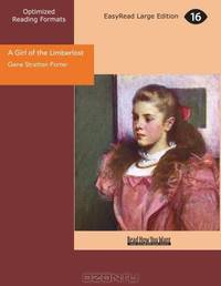 A Girl of the Limberlost (Read How You Want Classics Library)