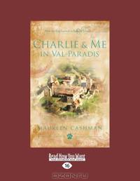 CHARLIE & ME IN VAL-PARADIS (EasyRead Large Edition)