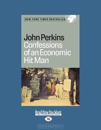 Confessions of an Economic Hit Man