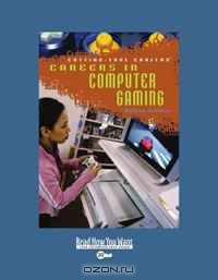 Careers In Computer Gaming (EasyRead Super Large 20pt Edition)