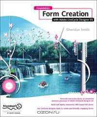 Foundation Form Creation with Adobe LiveCycle Designer ES (Foundation)