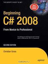 Beginning C# 2008: From Novice to Professional, Second Edition (Beginning from Novice to Professional)