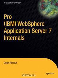 Pro (IBM) WebSphere Application Server 7 Internals