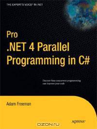 Pro .NET 4 Parallel Programming in C#