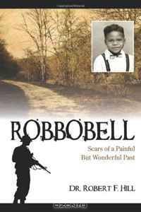 Robbobell: Scars of a Painful but Wonderful Past