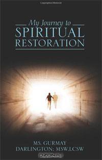 My Journey to Spiritual Restoration