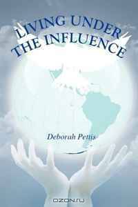 Living Under The Influence