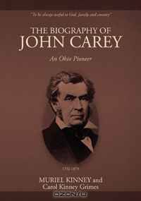 The Biography of John Carey: An Ohio Pioneer