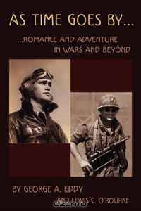 As Time Goes By: Romance and Adventure in Wars and Beyond