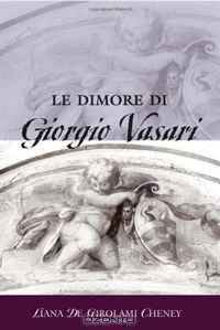 Le dimore di Giorgio Vasari (Italian Edition)