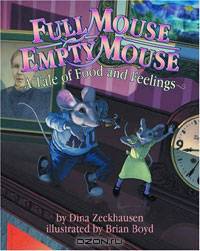 Full Mouse, Empty Mouse: A Tale of Food and Feelings